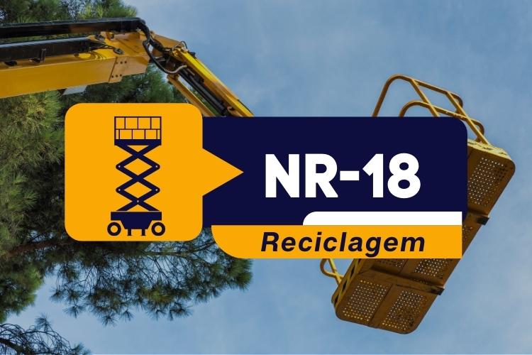 NR 18 – Integração de Segurança na Construção Civil Reciclagem (4 Horas)